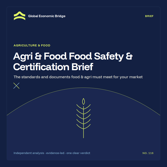 Agri & Food Food Safety & Certification Brief, Global Economic Bridge