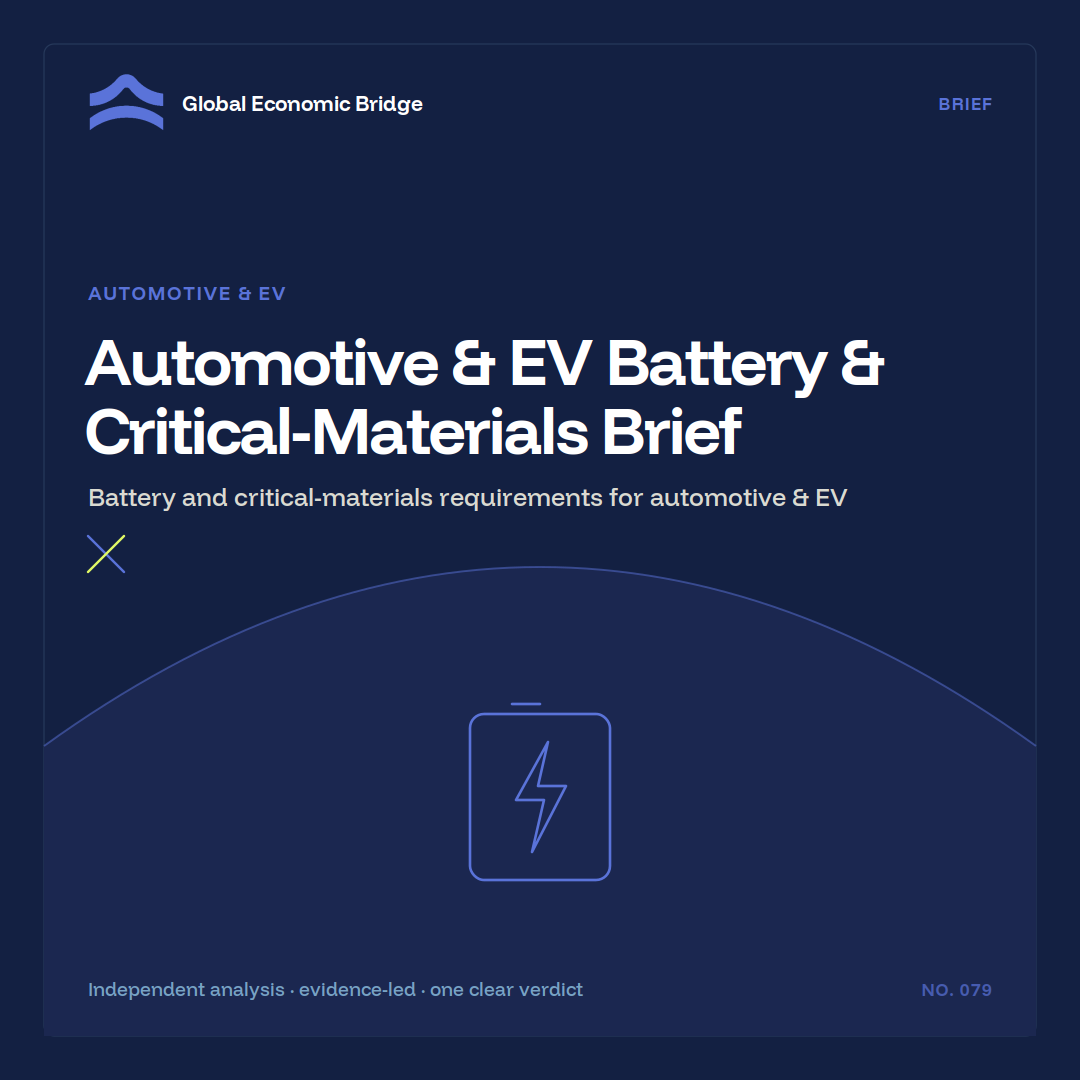 Automotive & EV Battery & Critical-Materials Brief, Global Economic Bridge