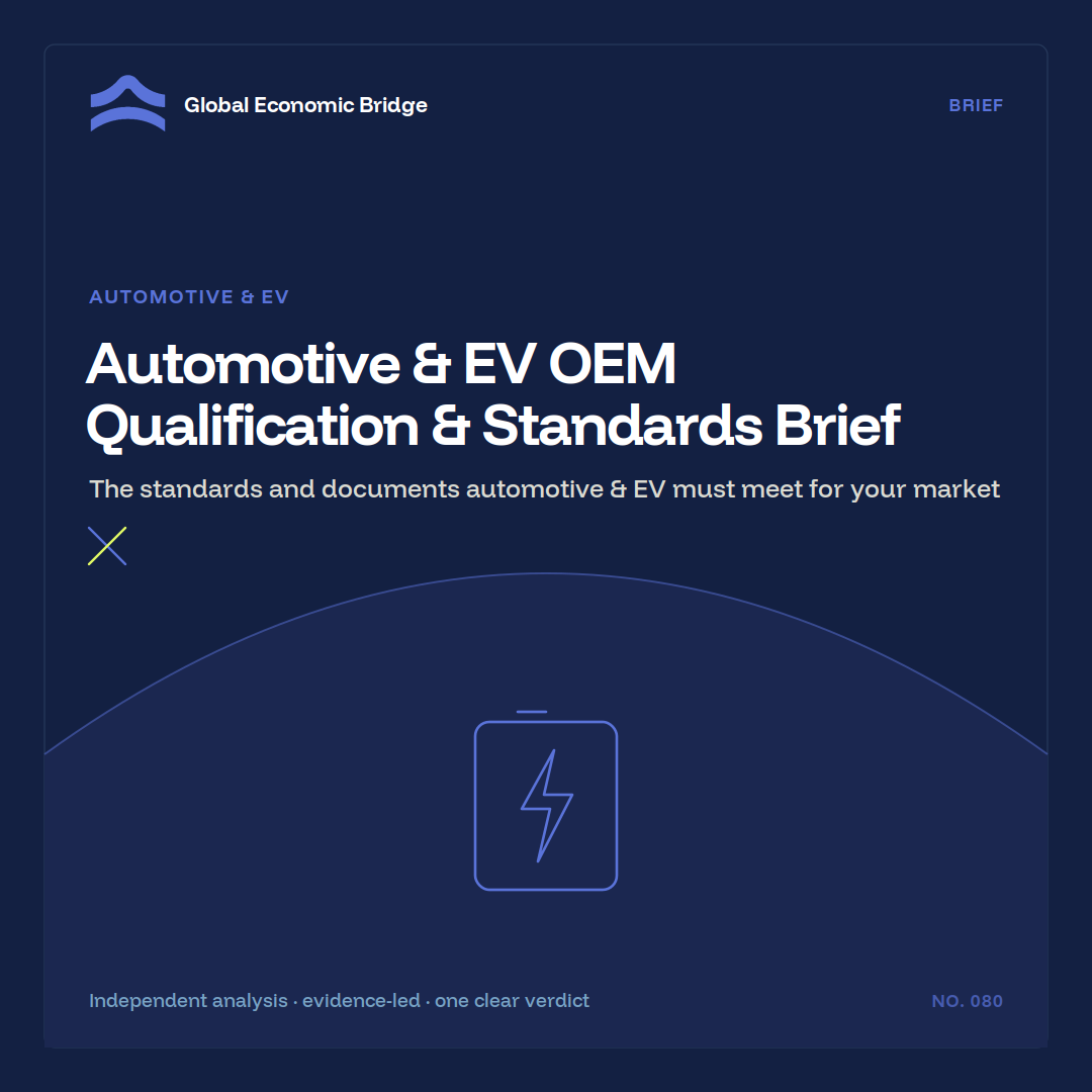 Automotive & EV OEM Qualification & Standards Brief, Global Economic Bridge