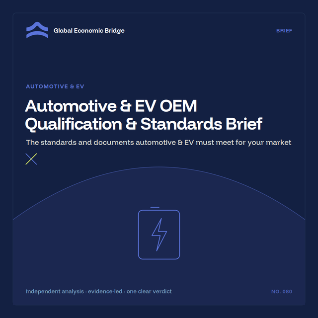 Automotive & EV OEM Qualification & Standards Brief, Global Economic Bridge