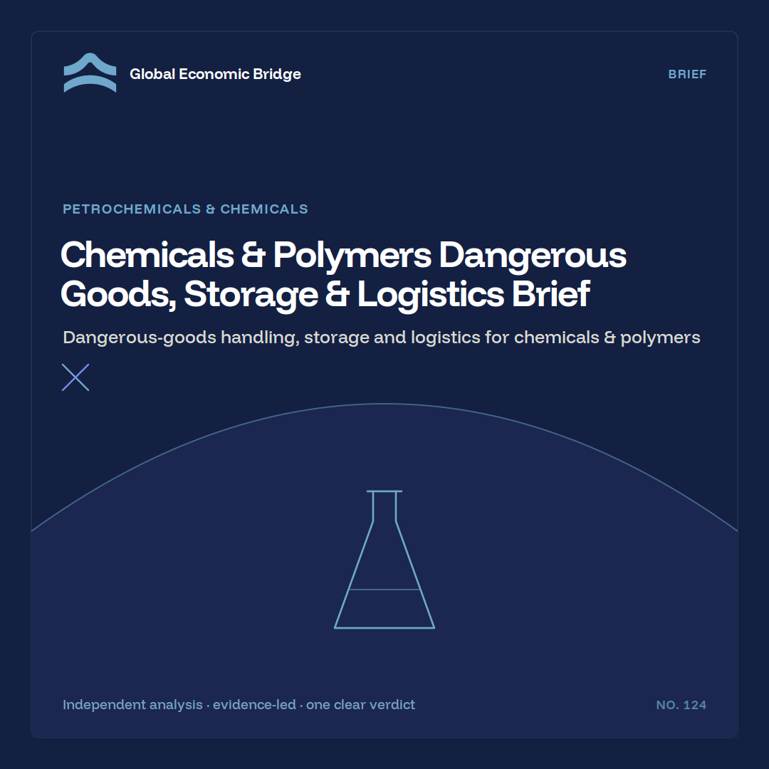 Chemicals & Polymers Dangerous Goods, Storage & Logistics Brief, Global Economic Bridge
