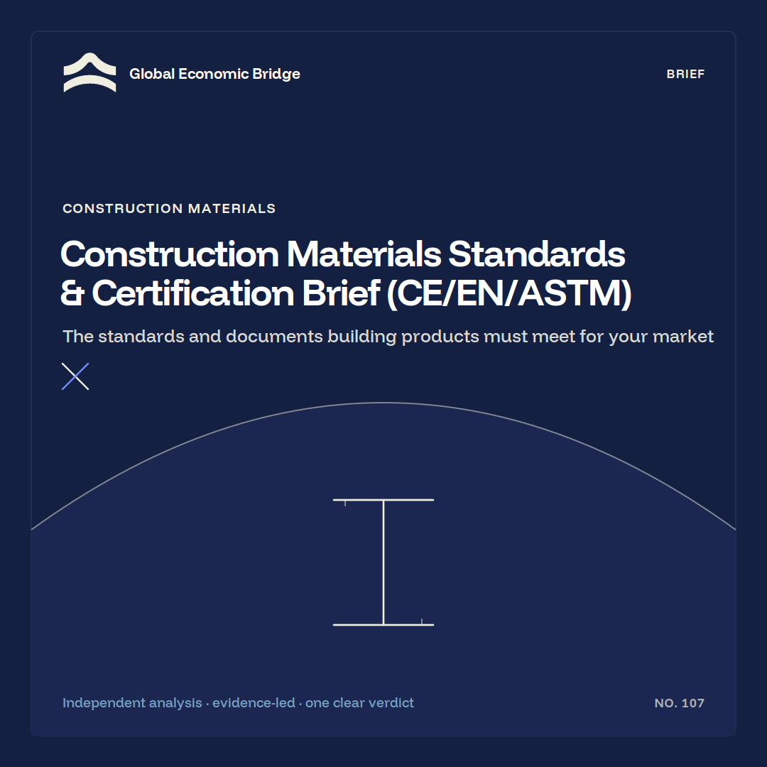 Construction Materials Standards & Certification Brief (CE/EN/ASTM), Global Economic Bridge