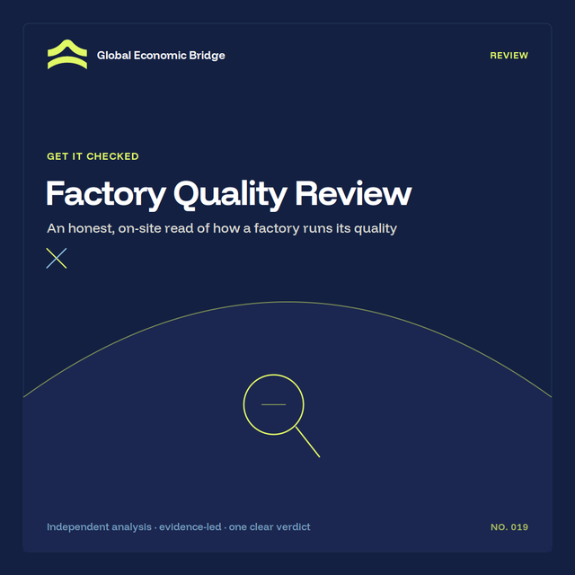 Factory Quality Review, Global Economic Bridge