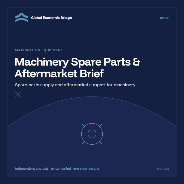 Machinery Spare Parts & Aftermarket Brief, Global Economic Bridge