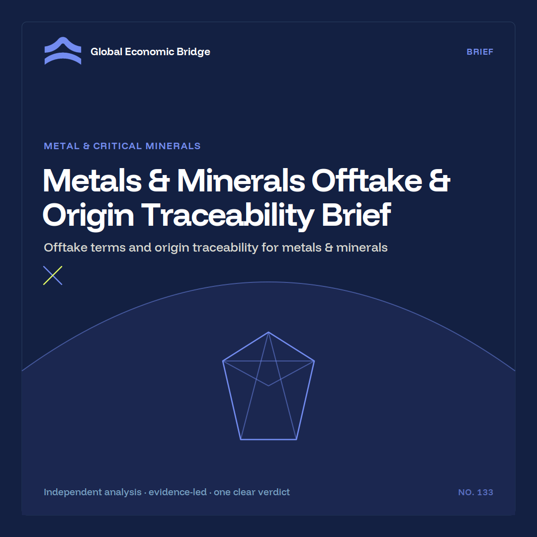 Metals & Minerals Offtake & Origin Traceability Brief, Global Economic Bridge