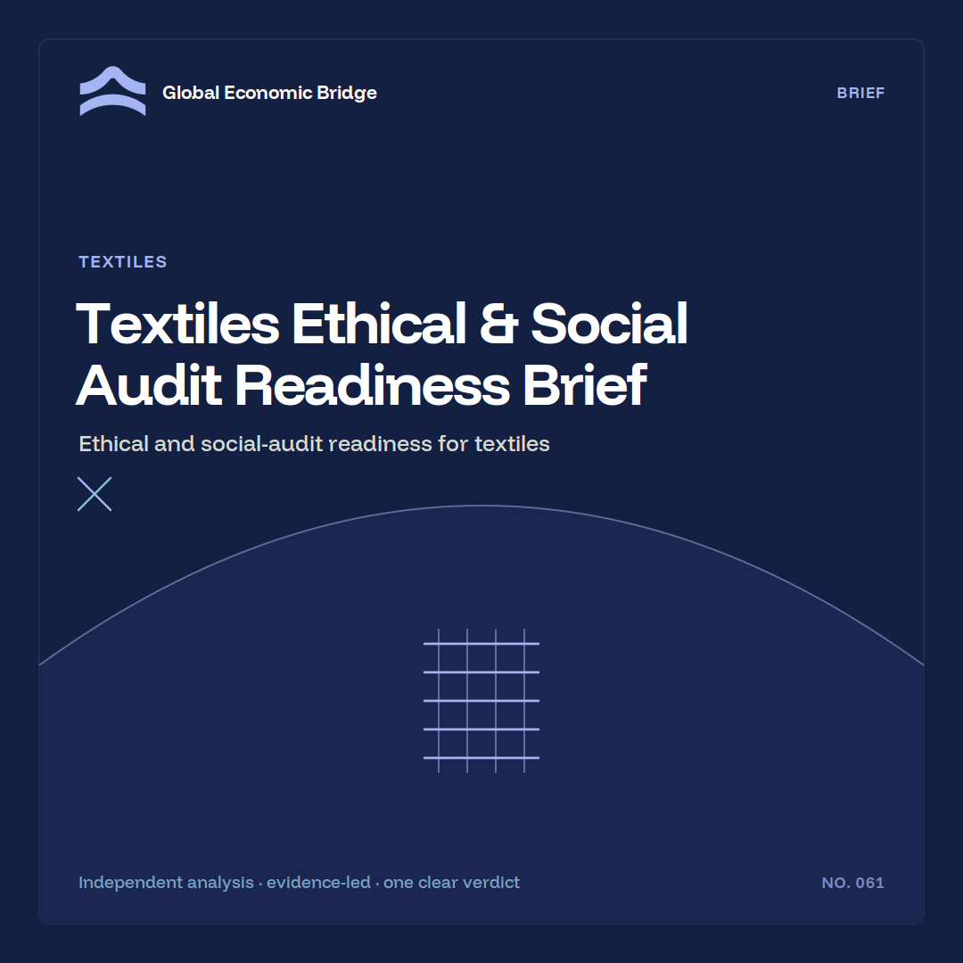 Textiles Ethical & Social Audit Readiness Brief, Global Economic Bridge